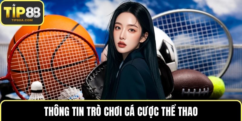 Thông tin trò chơi cá cược thể thao